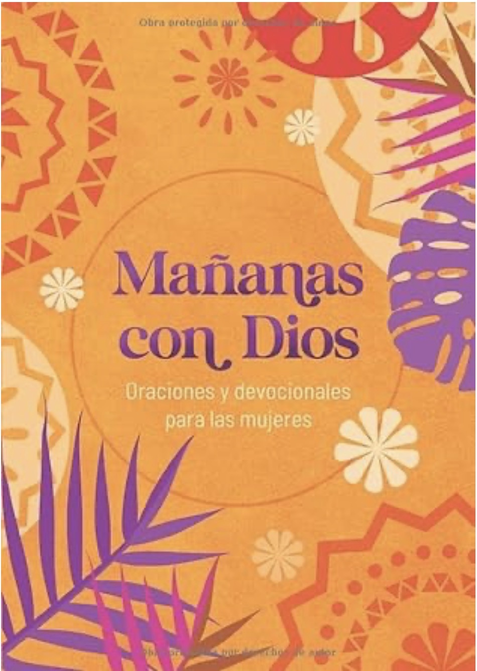 Mañanas con Dios: Oraciones y Devocionales para Mujeres