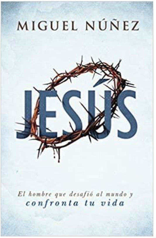 Jesus: El hombre que desafió al mundo y confronta tu vida.