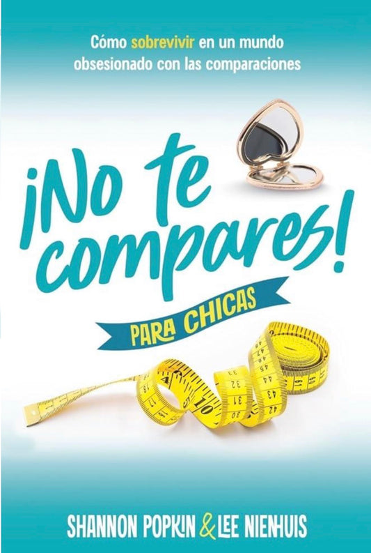 ¡No Te Compares! Para chicas
