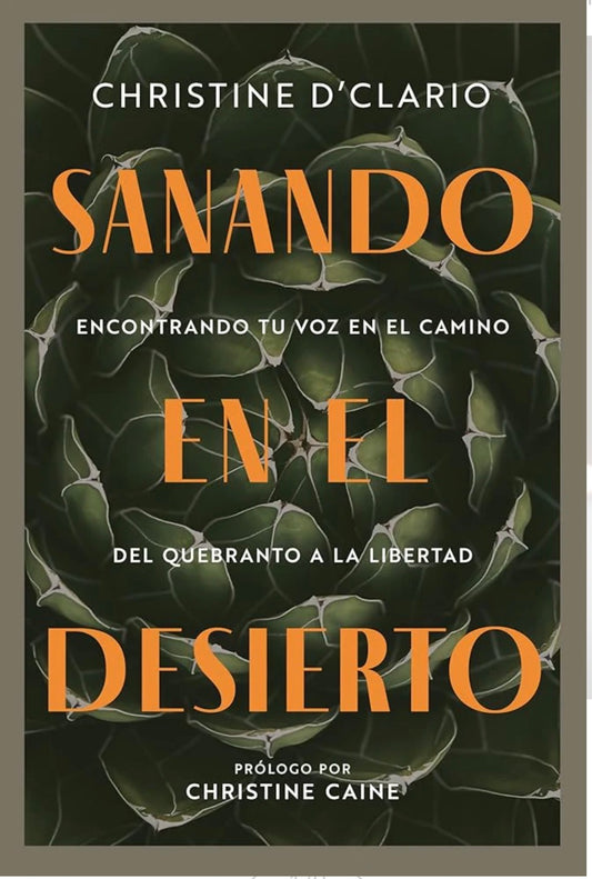 Sanando en el Desierto: Encontrando Tú Voz en el Camino del Quebranto a la Libertad