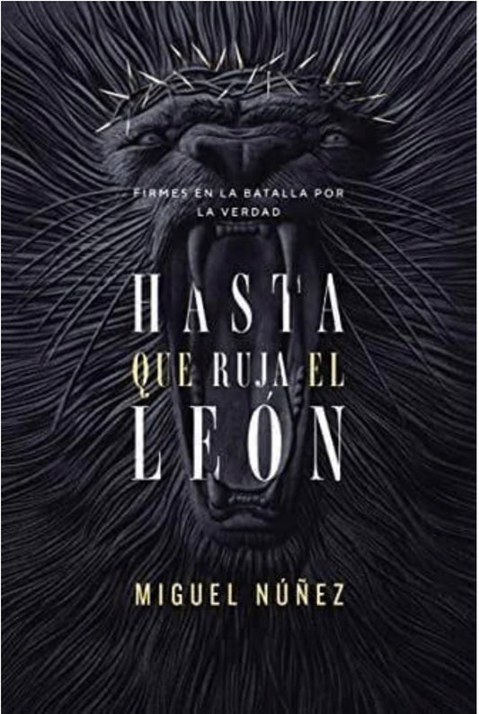Hasta que el ruja el león