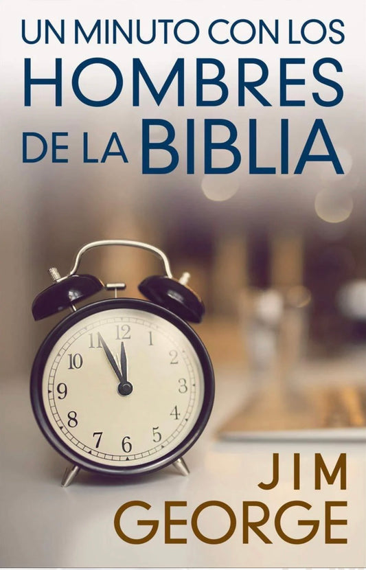 Un Minuto con los Hombres de la Biblia