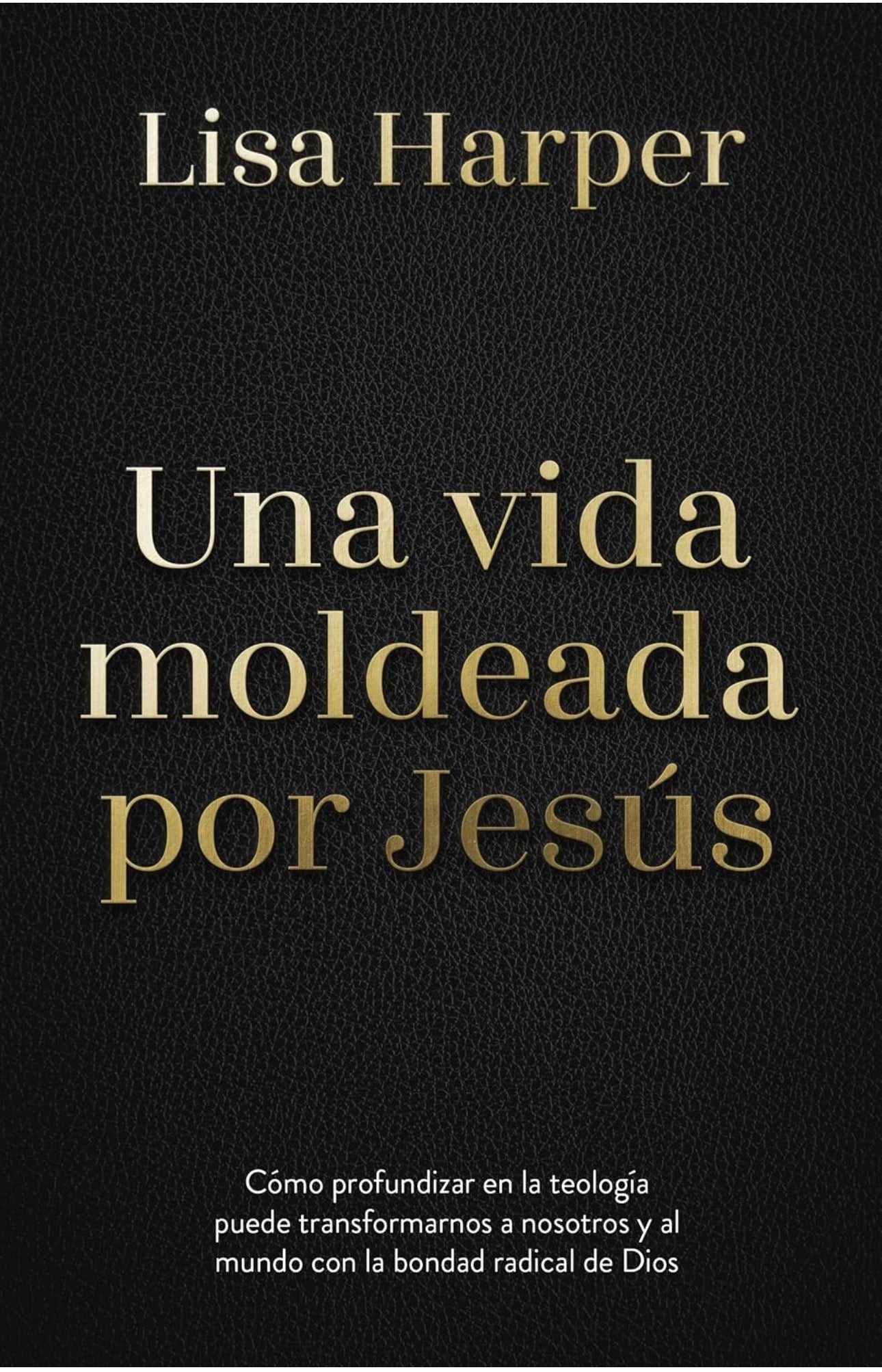 Una vida moldeada por Jesus