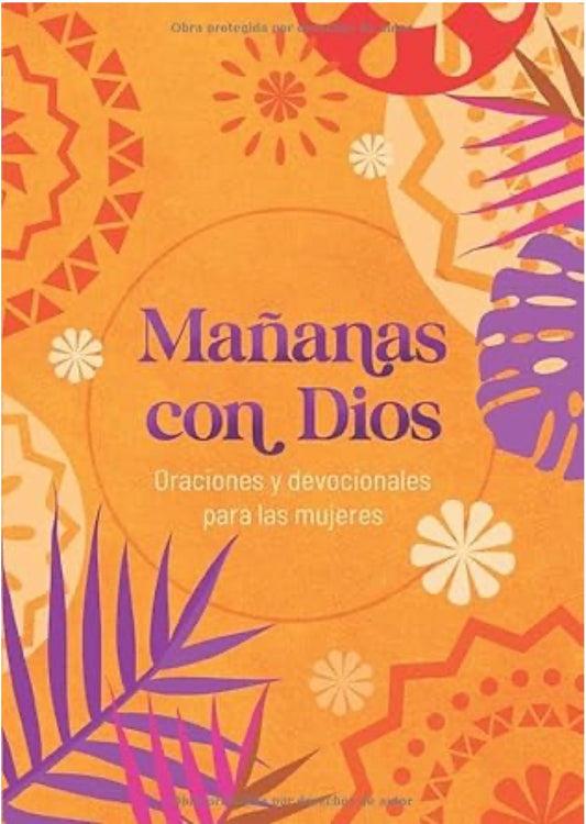 Mañanas con Dios: Oraciones y Devocionales para Mujeres