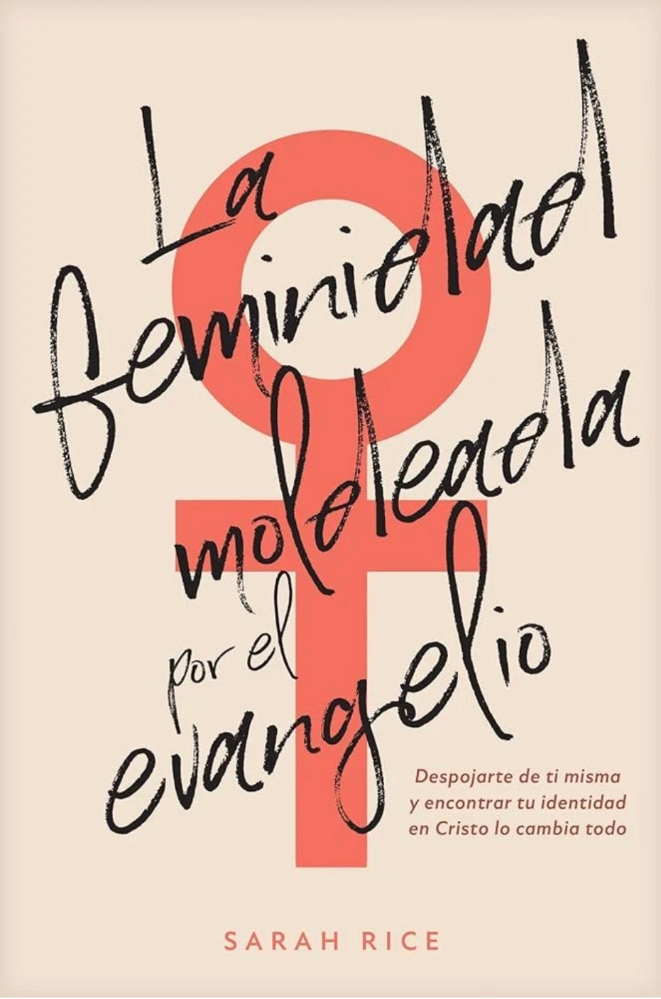 La Feminidad Moldeada por el Evangelio: Encontrar Tu Identidad en Cristo