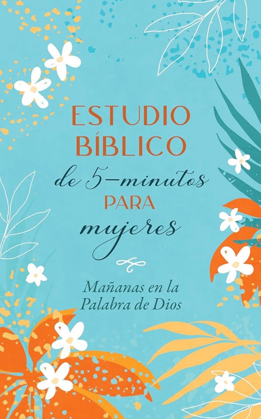Estudio Bíblico de 5 Minutos para Mujeres: Mañanas en la Palabra de Dios
